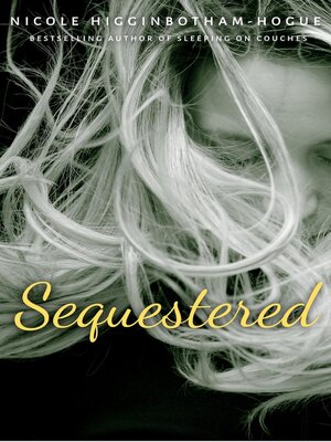 cover image of Sequestered: the Independent Women Series, #2